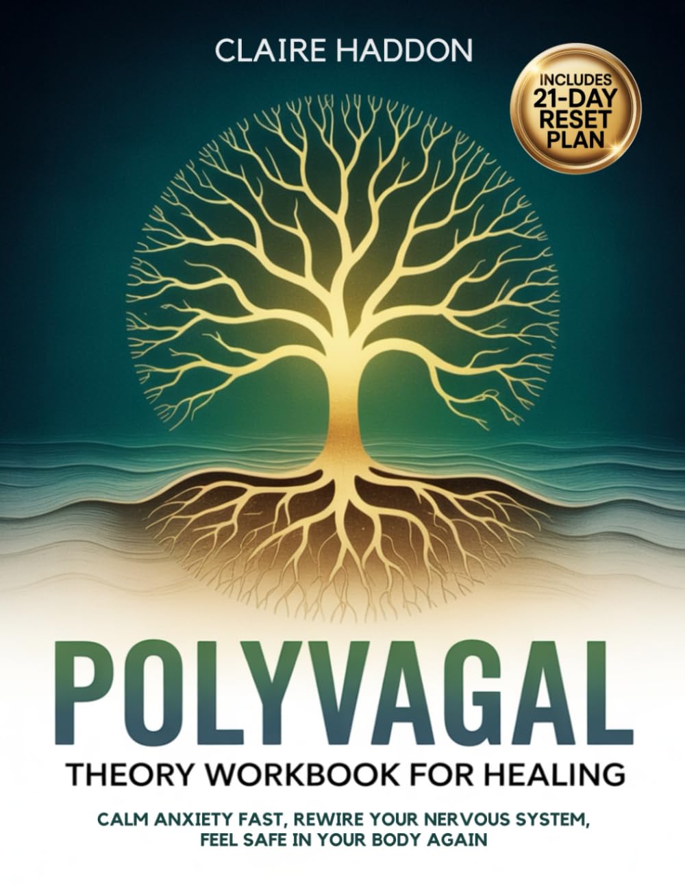 Polyvagal Theory Workbook for Healing: Calm Anxiety Fast, Rewire Your Nervous System, and Feel Safe in Your Body Again—Without Reliving Past Trauma