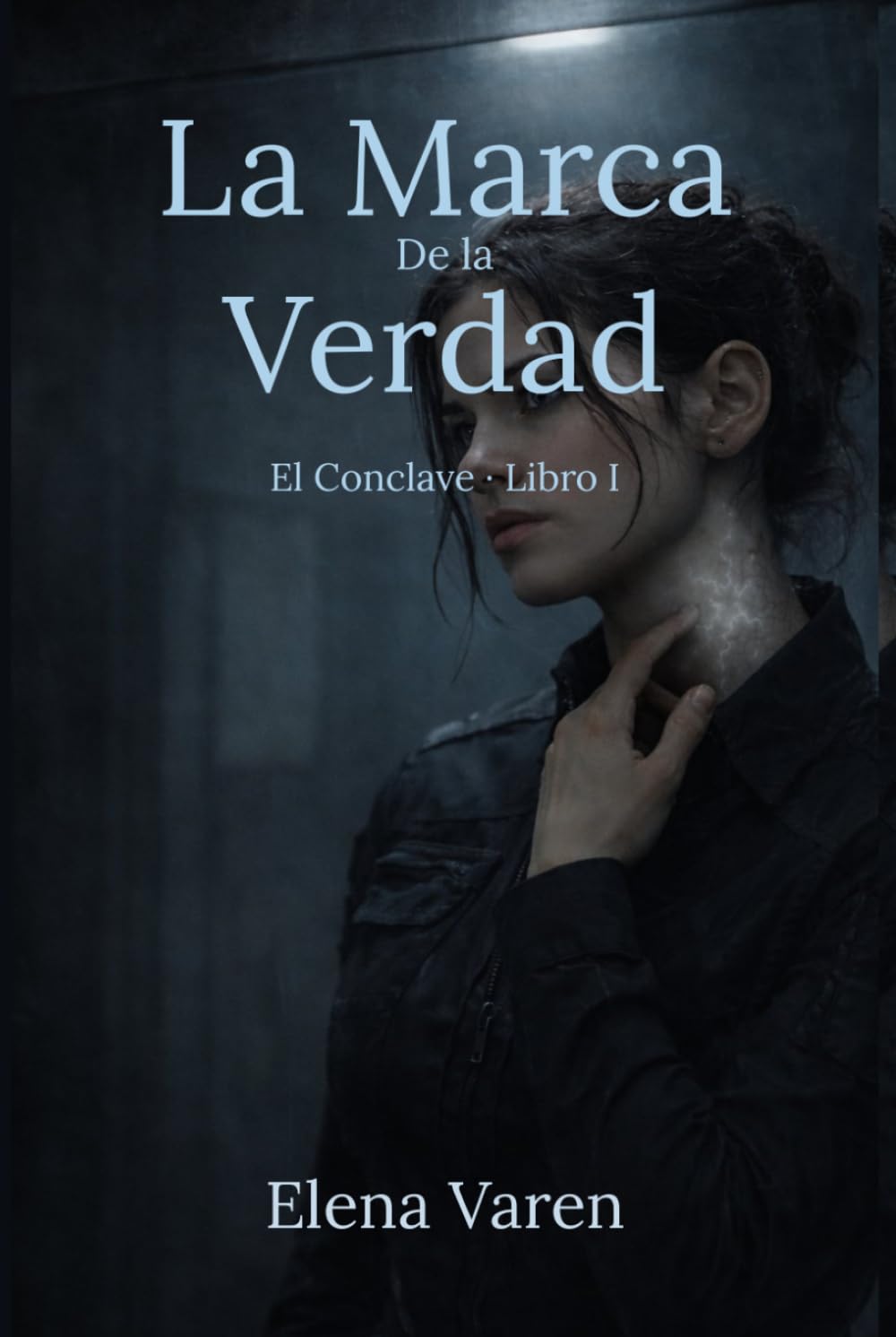 La Marca de la Verdad: El Conclave, Libro I