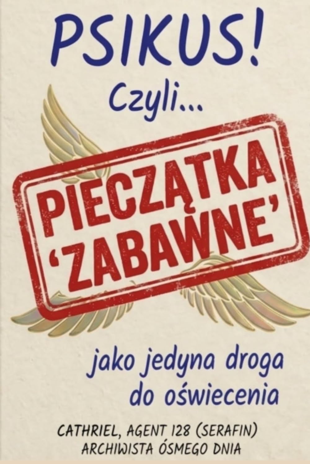 PSIKUS czyli ...pieczątka ZABAWNIE ,jako jedyna droga do oświecenia