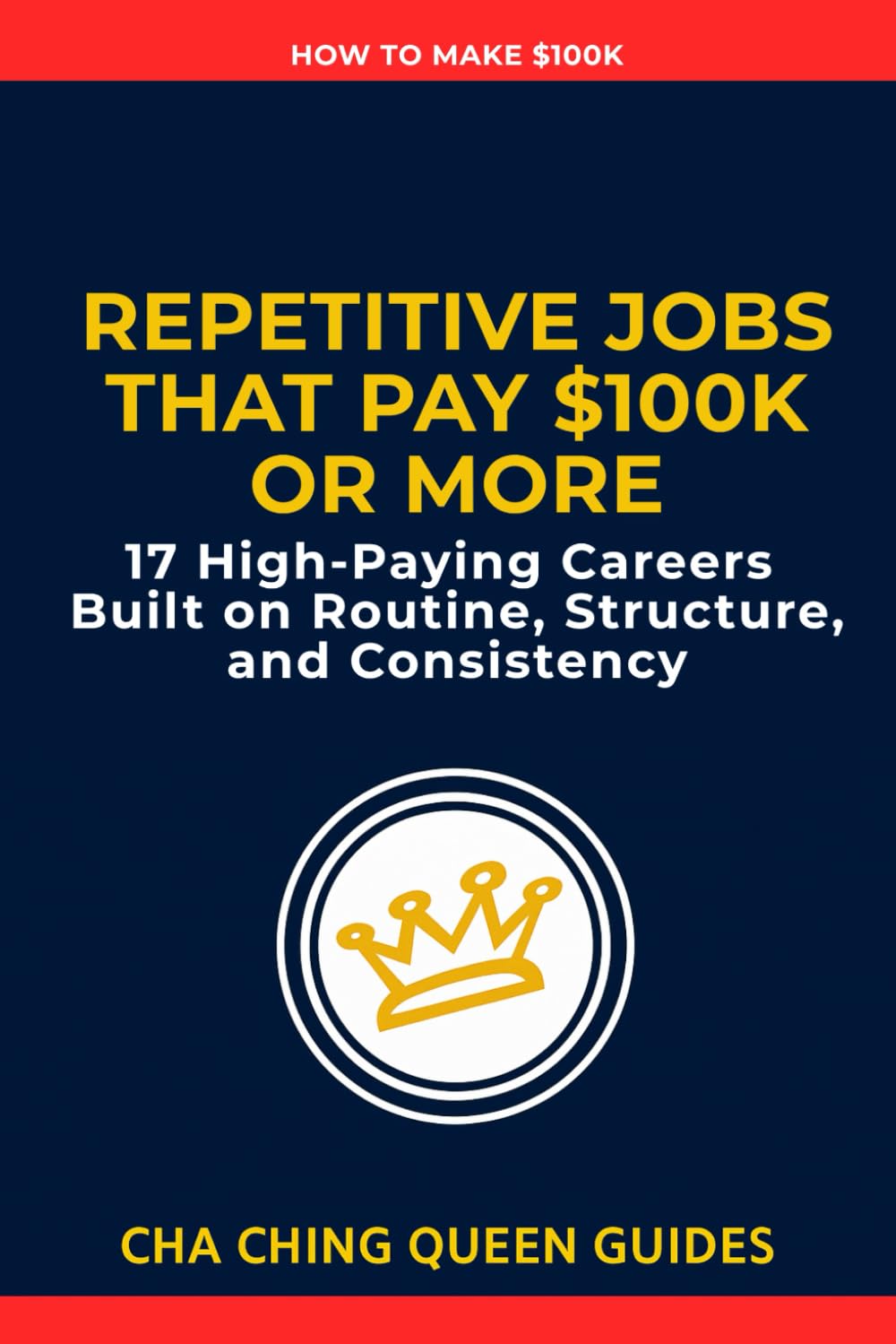 Repetitive Jobs That Pay $100K or More: 17 High-Paying Careers Built on Routine, Structure, and Consistency (How to Make $100k)