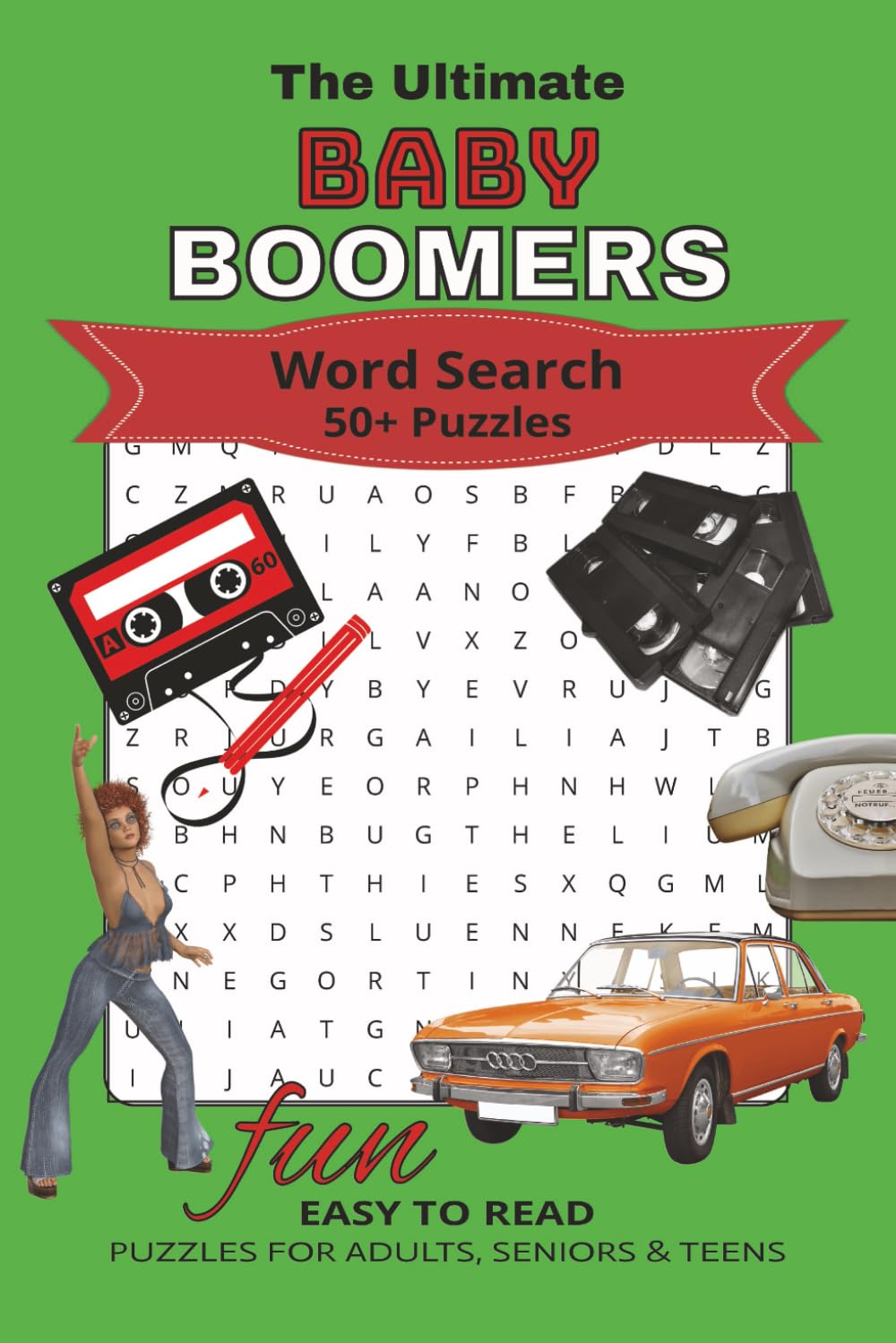 The Ultimate Baby Boomer Word Search: A Nostalgic Word Journey Puzzle | Timeless Treasures from the Baby Boomer Generation