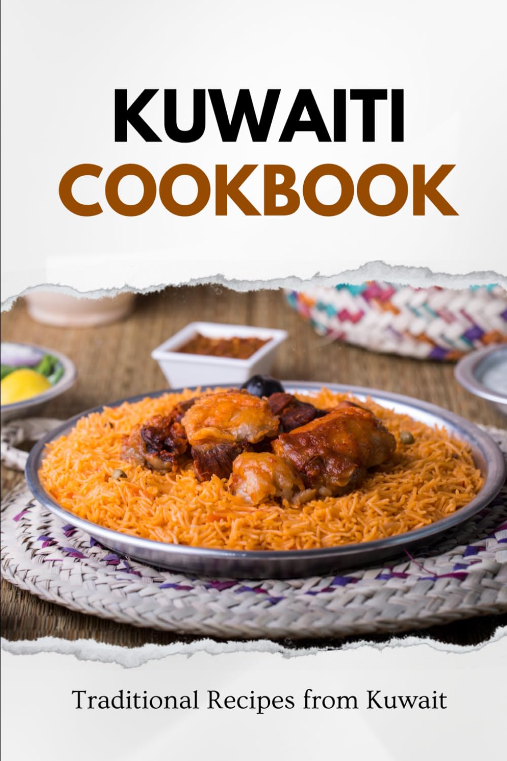 Kuwaiti Cookbook: Traditional Recipes from Kuwait (Middle Eastern food)