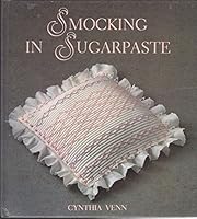 Smocking in Sugarpaste 1853911305 Book Cover