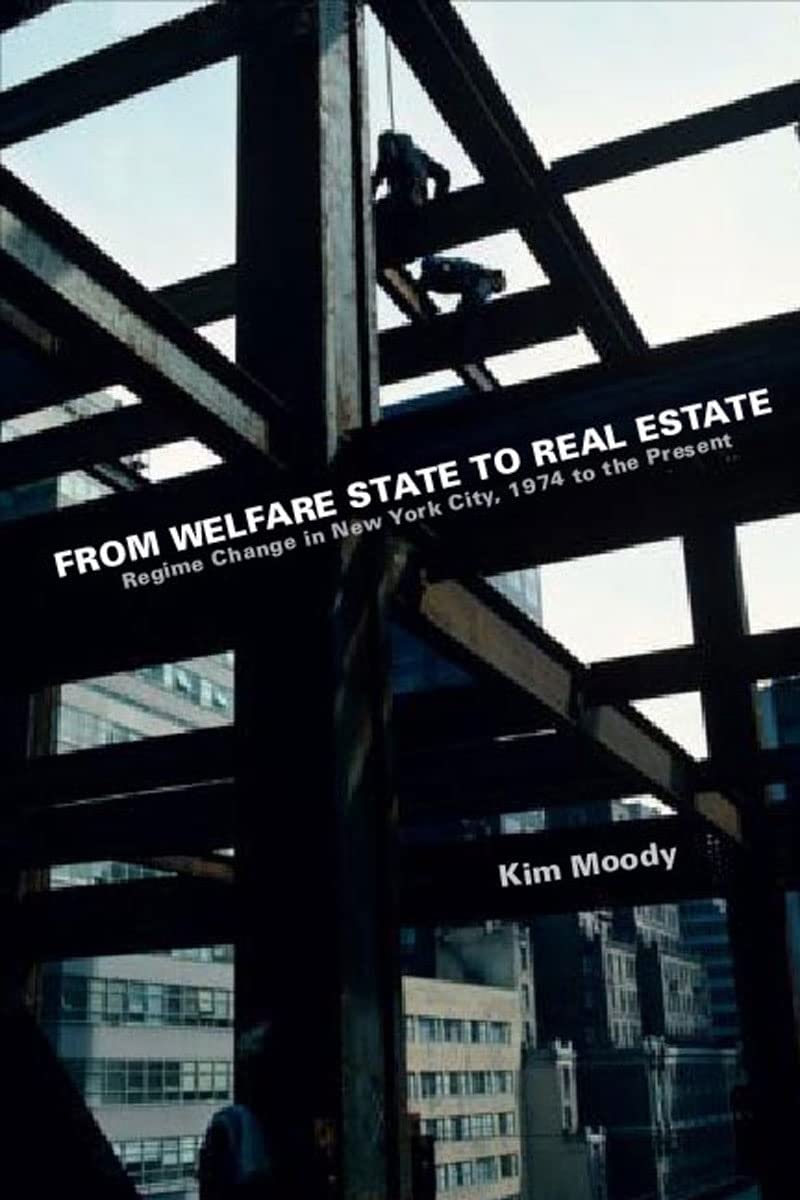 Buy From Welfare State To Real Estate: Regime Change in New York City, 1974 to the Present — BookShops.in