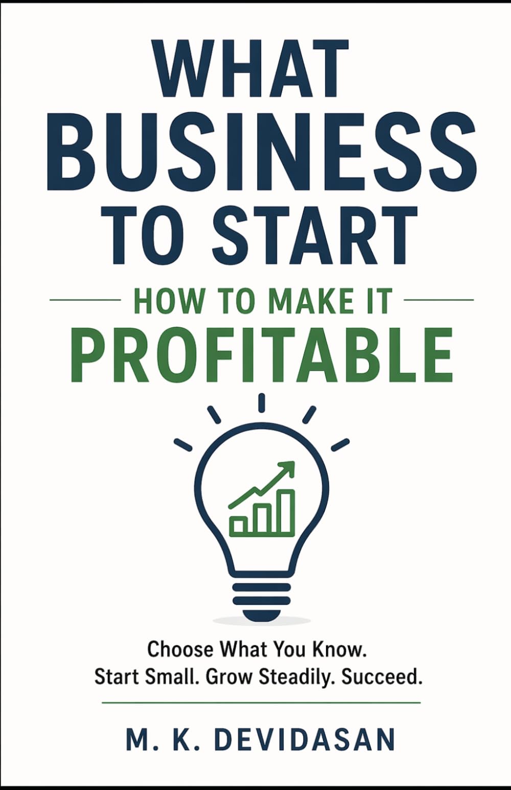 What Business to Start: How to Make It Profitable