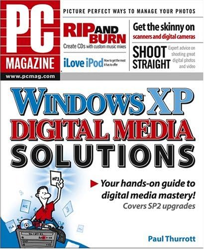 PC Magazine® Windows® XP Digital Media Solutions