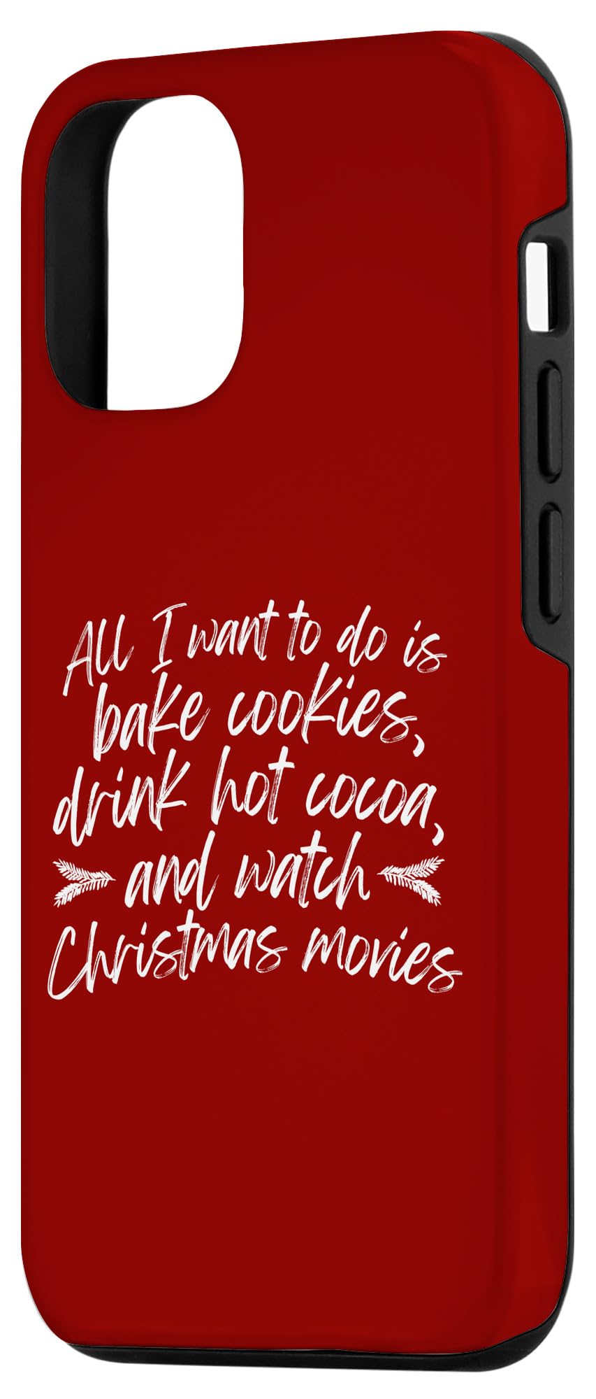 iPhone 15 Pro All I Want to do is Bake, Drink Cocoa, Watch Christmas Movie Case - Image 2