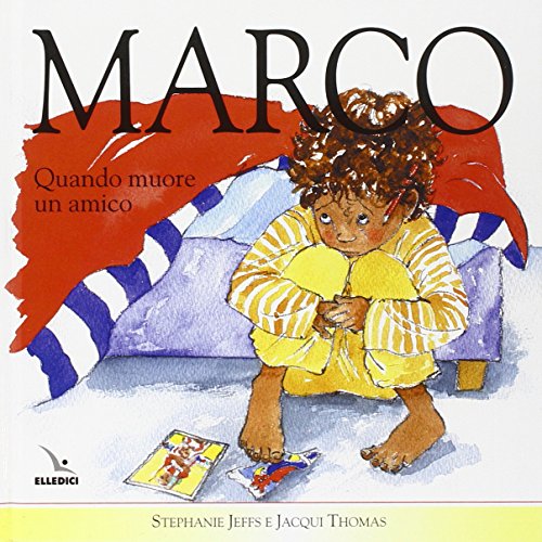 Marco. Quando muore un amico