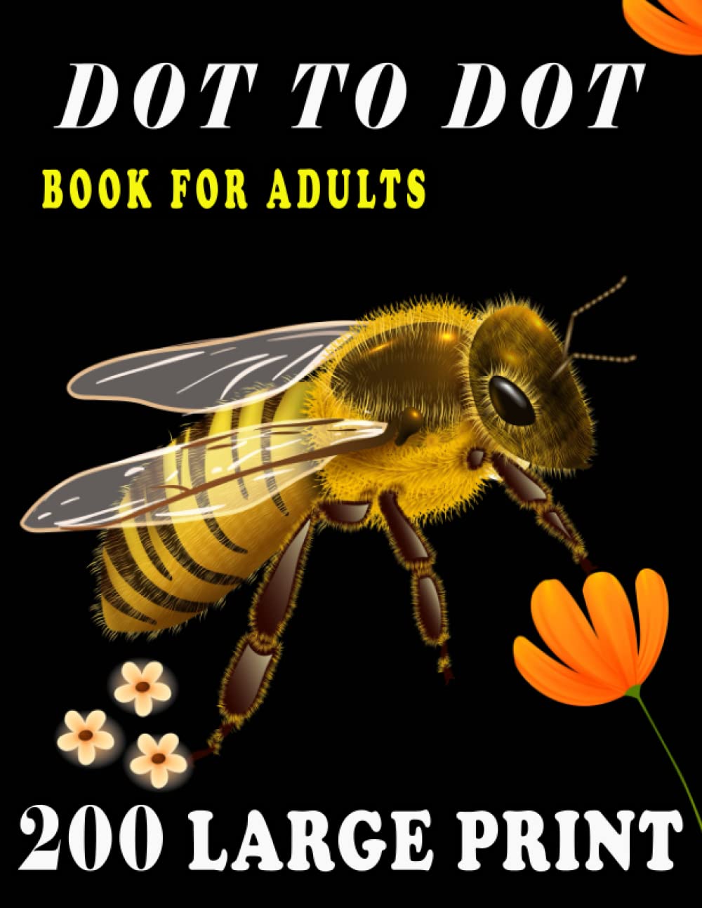 200 Large Print Dot To Dot Book For Adults: Large Print Easy Dot To Dot Nature Scenes, Flowers, Butterflies & , Animals, dinosaur, Birds And More (