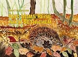 Igel Mums Reise nach Bethlehem - Brigitte Meertens 