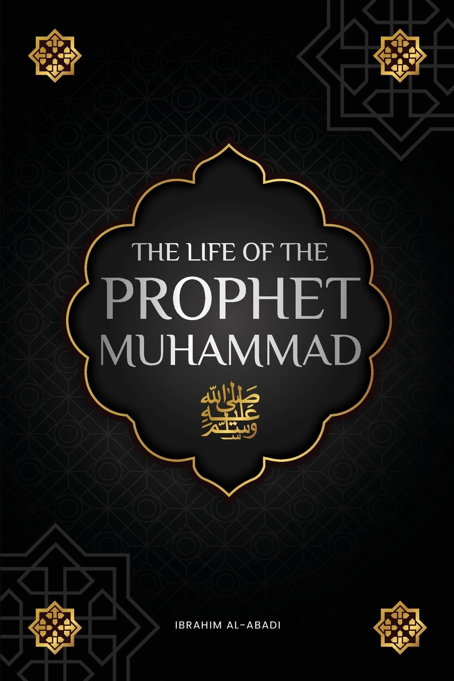 The life of the Prophet Muhammad ﷺ: The Seerah of the Prophet Muhammad ﷺ (as-Sīra an-Nabawīya) - The most important events in the life of the