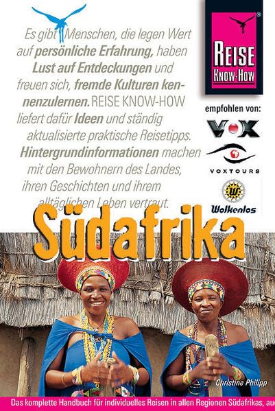 Südafrika: Das komplette Handbuch für individuelles Reisen in alles Regionen Südafrikas, auch abseits der Hauptreiserouten (Reise Know How)