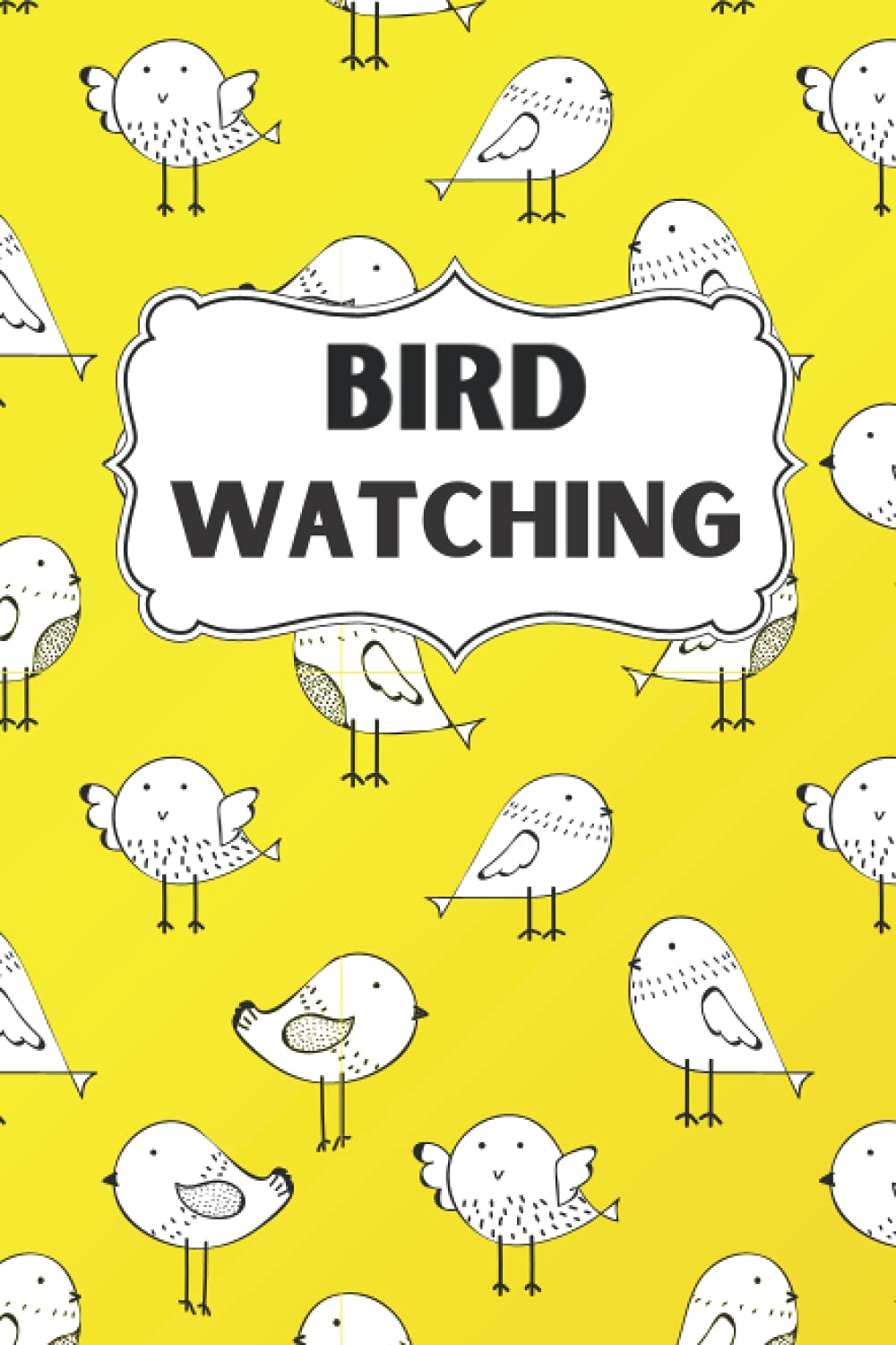Bird Watching Book for Beginners: Bird Spotting Book for Kids I Bird Identification Notebook for Birders