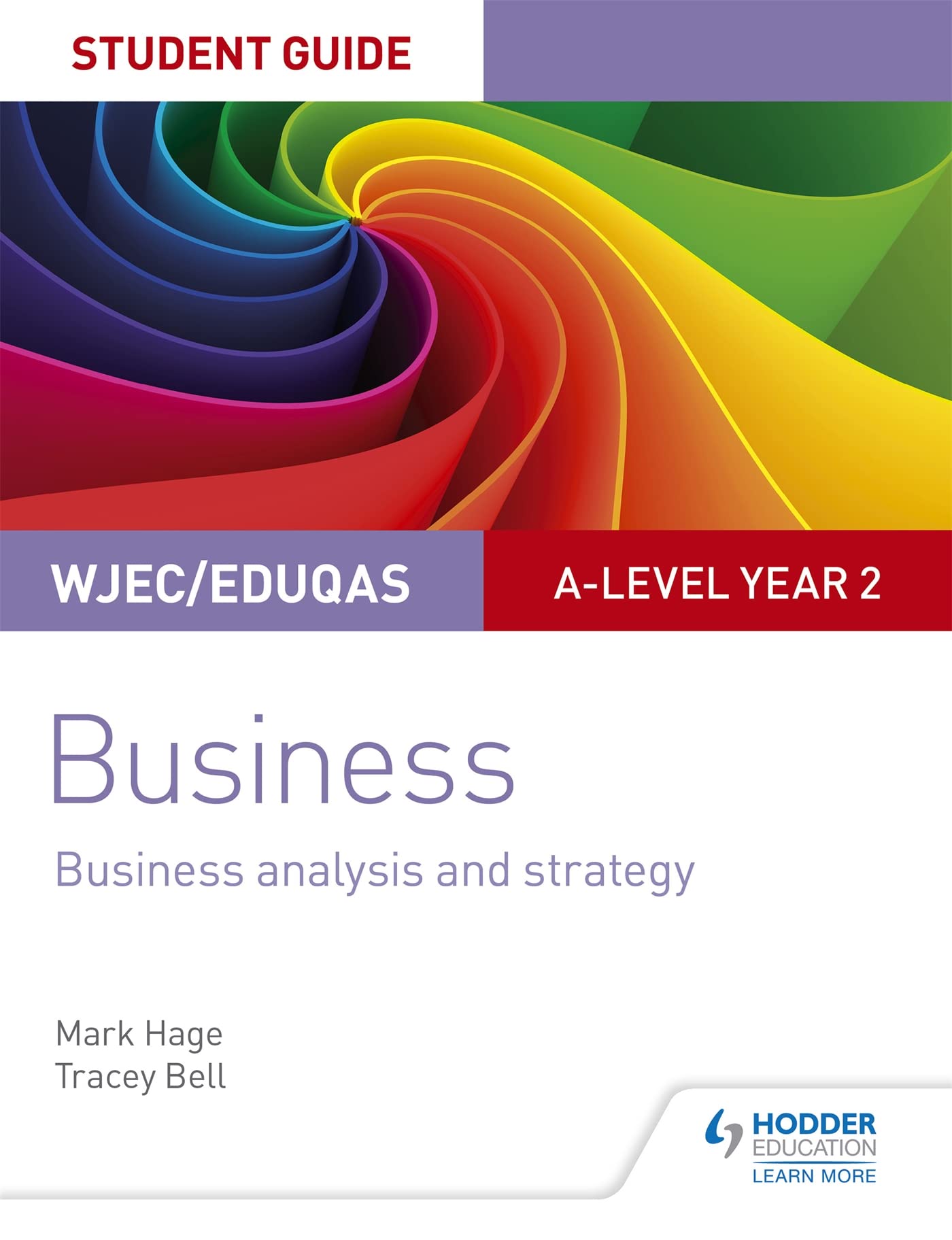 WJEC/Eduqas A-level Year 2 Business Student Guide 3: Business Analysis and Str,