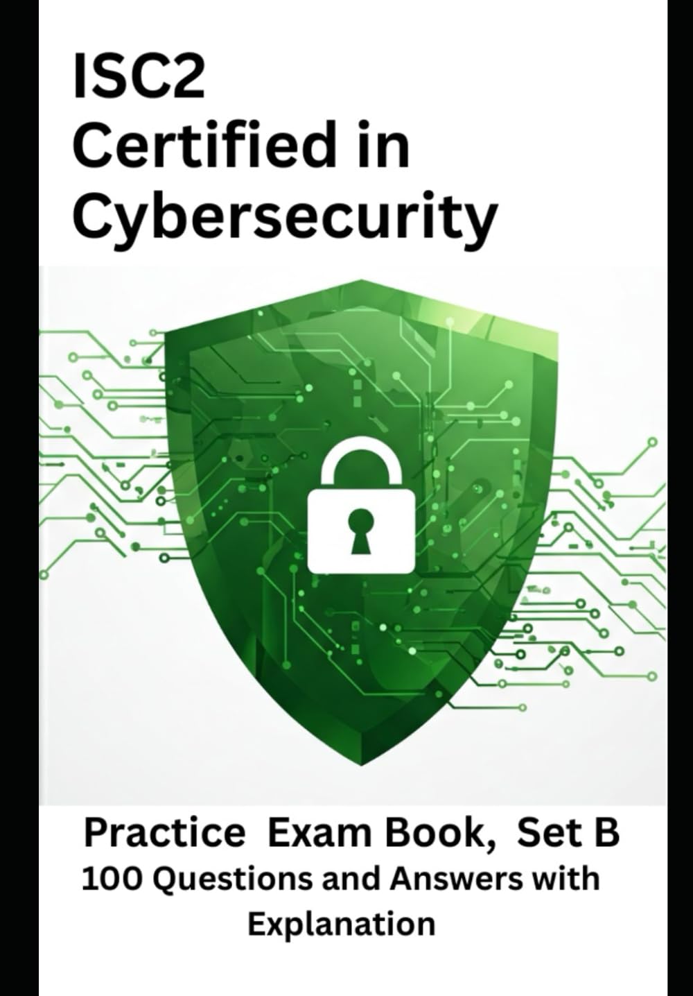 ISC2 Certified in Cybersecurity Practice Questions 2025: ISC2 CC Exam Test - Extended Set B
