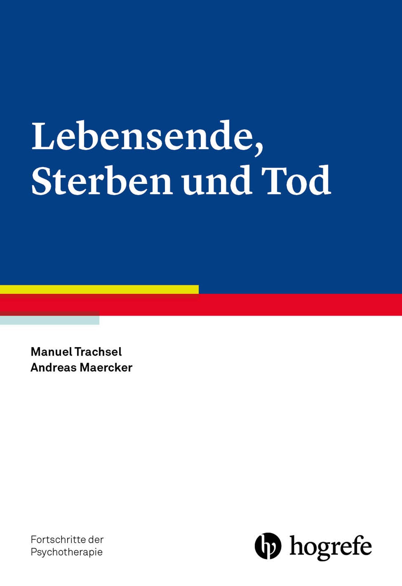 Lebensende, Sterben und Tod (Fortschritte der Psychotherapie)