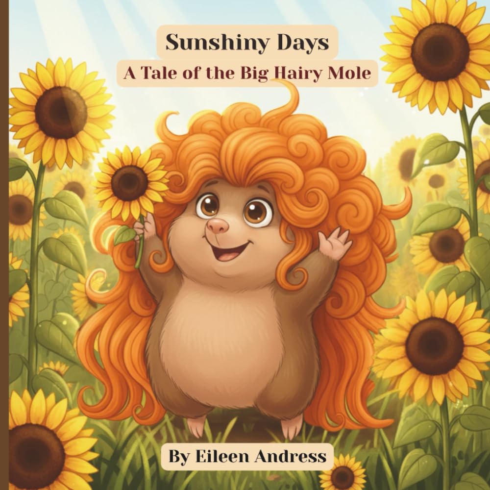 Sunshiny Days: A Tale of the Big Hairy Mole