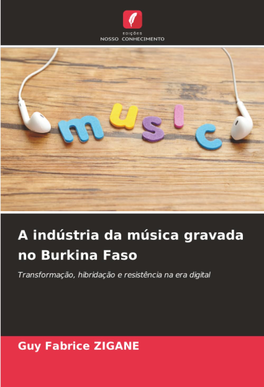 A indústria da música gravada no Burkina Faso: Transformação, hibridação e resistência na era digital