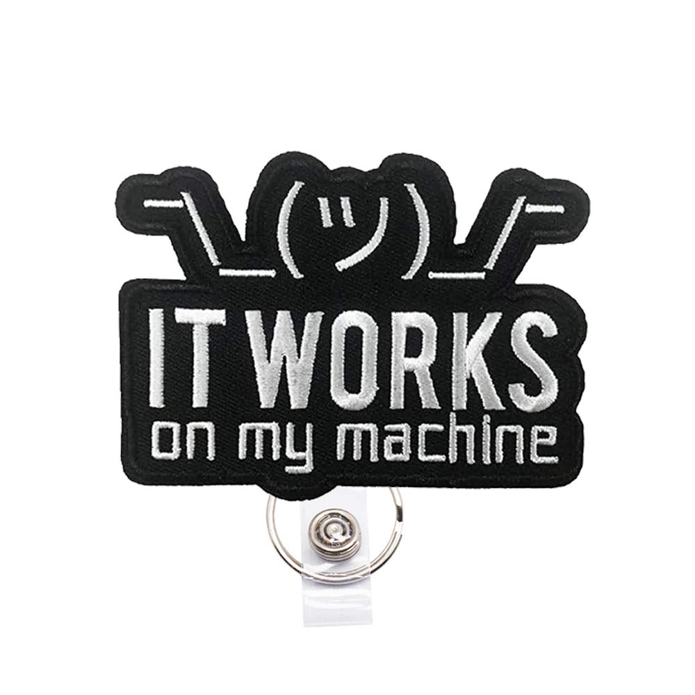 It Works on My Machine Coder Computer Engineer Badge Reels Retractable, with Alligator Clip and Key Ring, 24 inches Thick Pull Cord