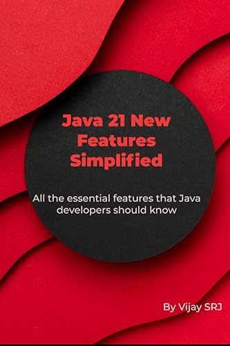 Java 21 New Features Simplified All the features that Java developers should know