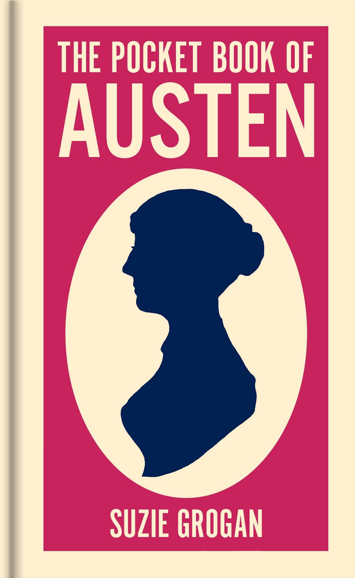 The Pocket Book of Austen: A Concise Introduction to Austen's Life and Writings (Arcturus Pocket Ideas)