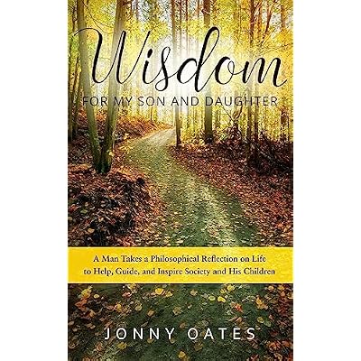 Wisdom for My Son and Daughter