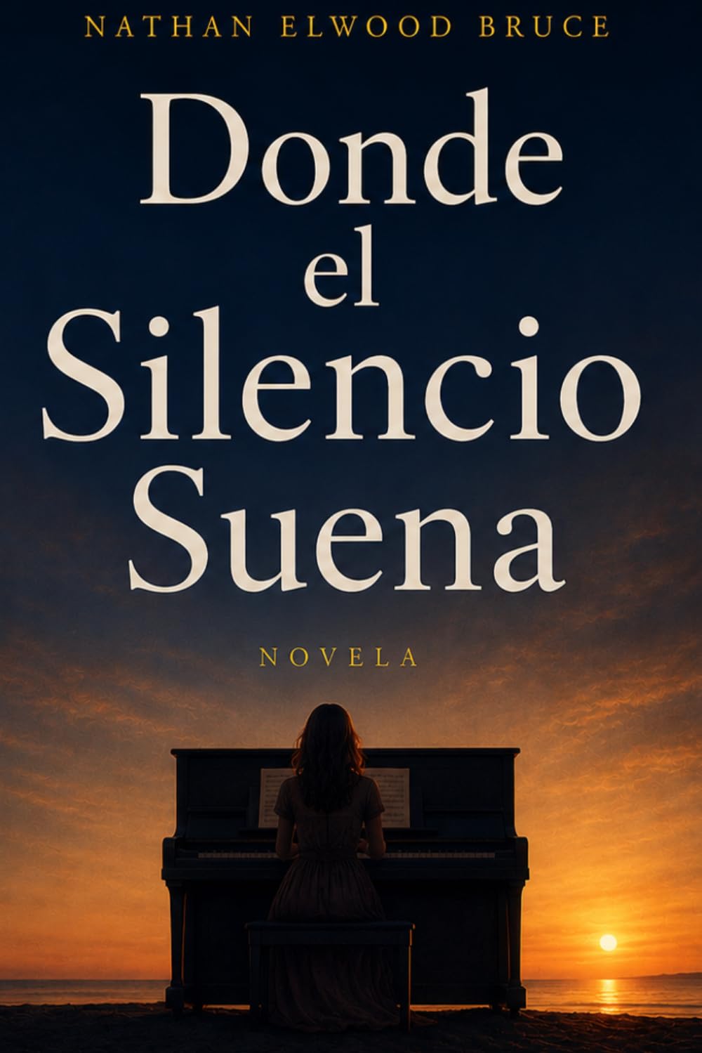 Donde el Silencio Suena: Novela