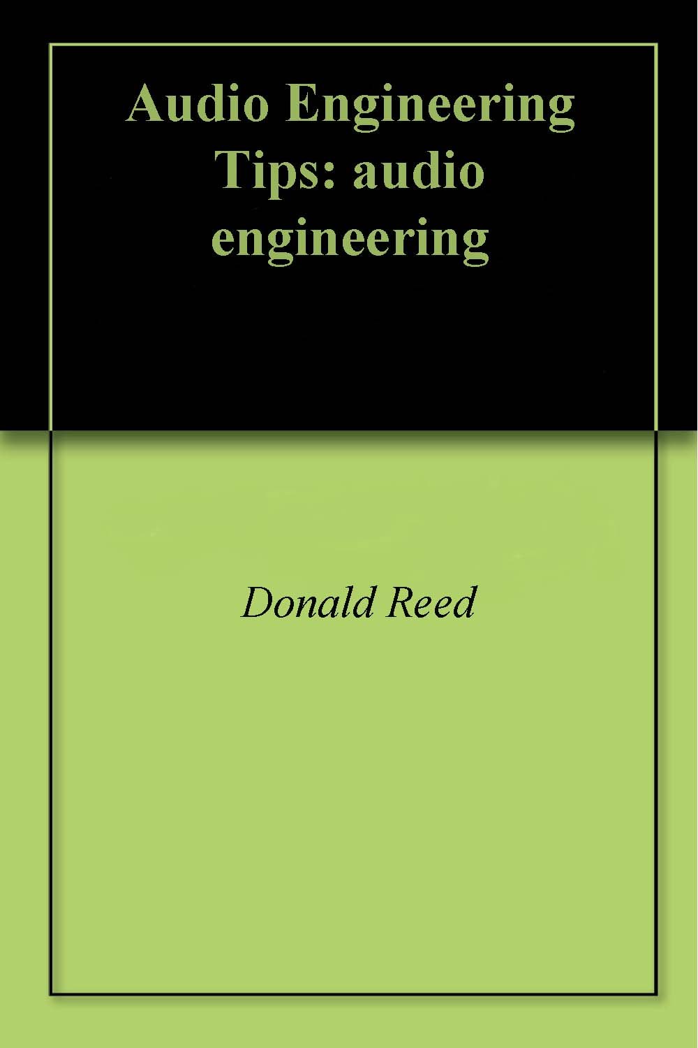 Audio Engineering Tips: audio engineering