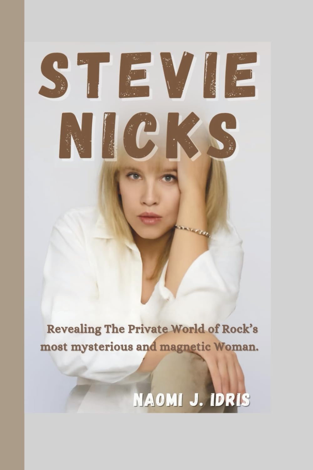 STEVIE NICKS: Revealing The Private World of Rock’s most mysterious and magnetic Woman.