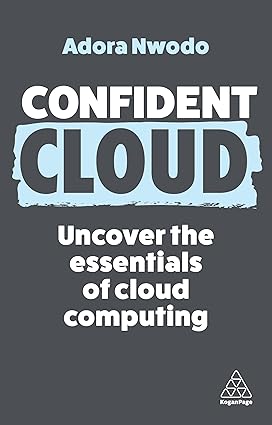 Confident Cloud: Uncover the Essentials of Cloud Computing (Confident Series, 17)-Wow! eBook