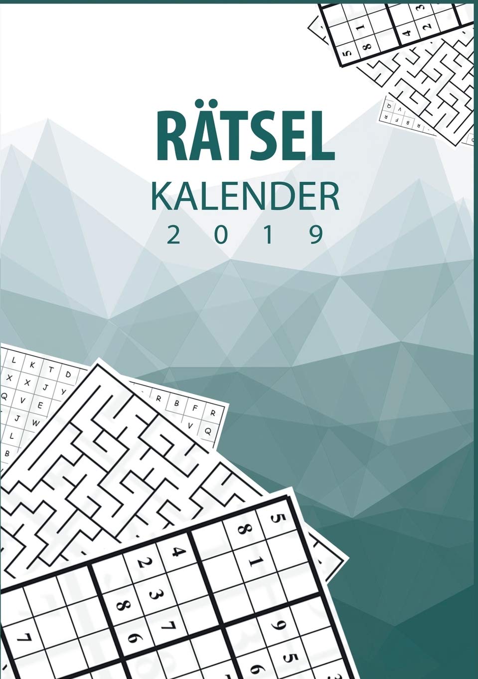 Rätsel Kalender 2019 - Terminplaner & Kalender 2019 mit 90 Rätseln: Plane deinen Alltag mit dem Monatsplaner mit Rätseln (German Edition)