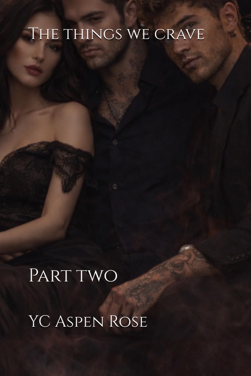 The things we crave: Part two