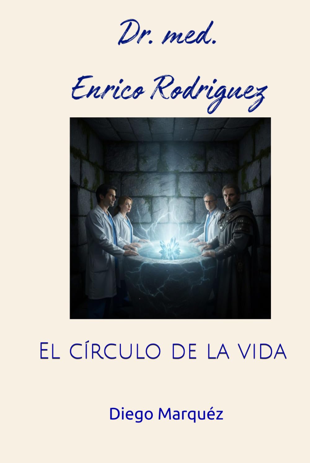 Dr. med. Enrico Rodriguez: El círculo de la vida (Dr. Enrico)