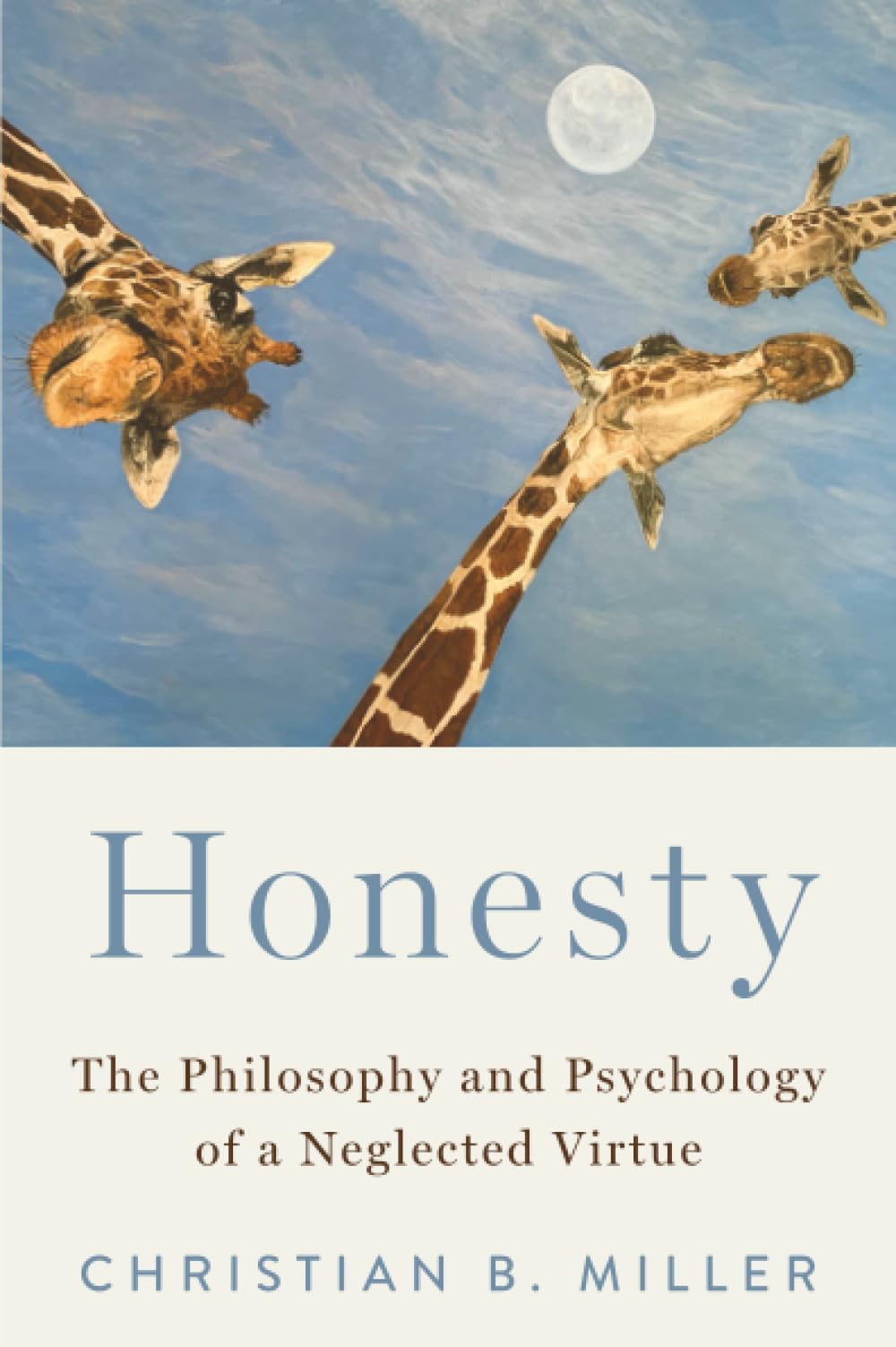 Honesty: The Philosophy and Psychology of a Neglected Virtue