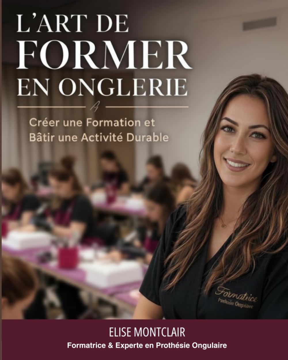 L’Art de Former en Onglerie : Créer une Formation et Bâtir une Activité Durable