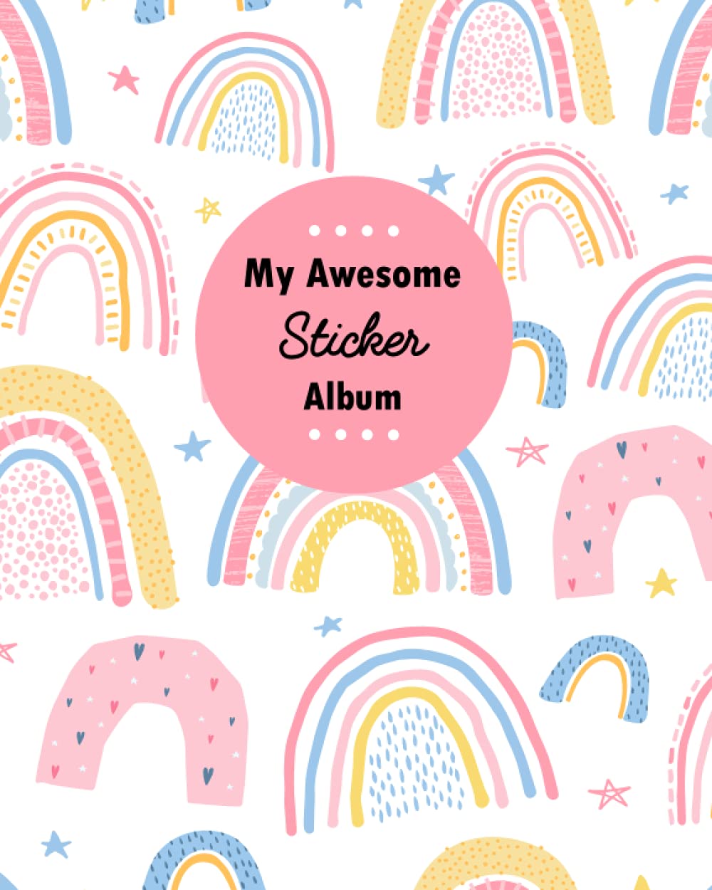 My Awesome Sticker Album: Pastel Rainbow Blank Sticker Book Sticker Album for Kids 8x10 100 Pages