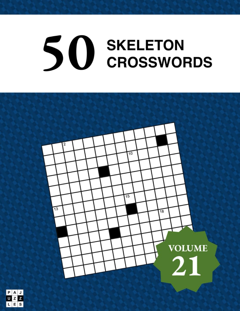 50 Diagramless Skeleton Crosswords – Pajuzzles: Volume 21 Skeleton Crossword Puzzles