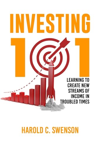 Investing 101: Learning to Create New Streams of Income in Troubled Times