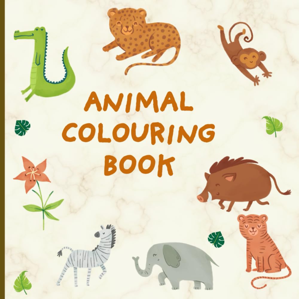 COLOUR ME HAPPY!: Animal colouring book for kids ages 3-5