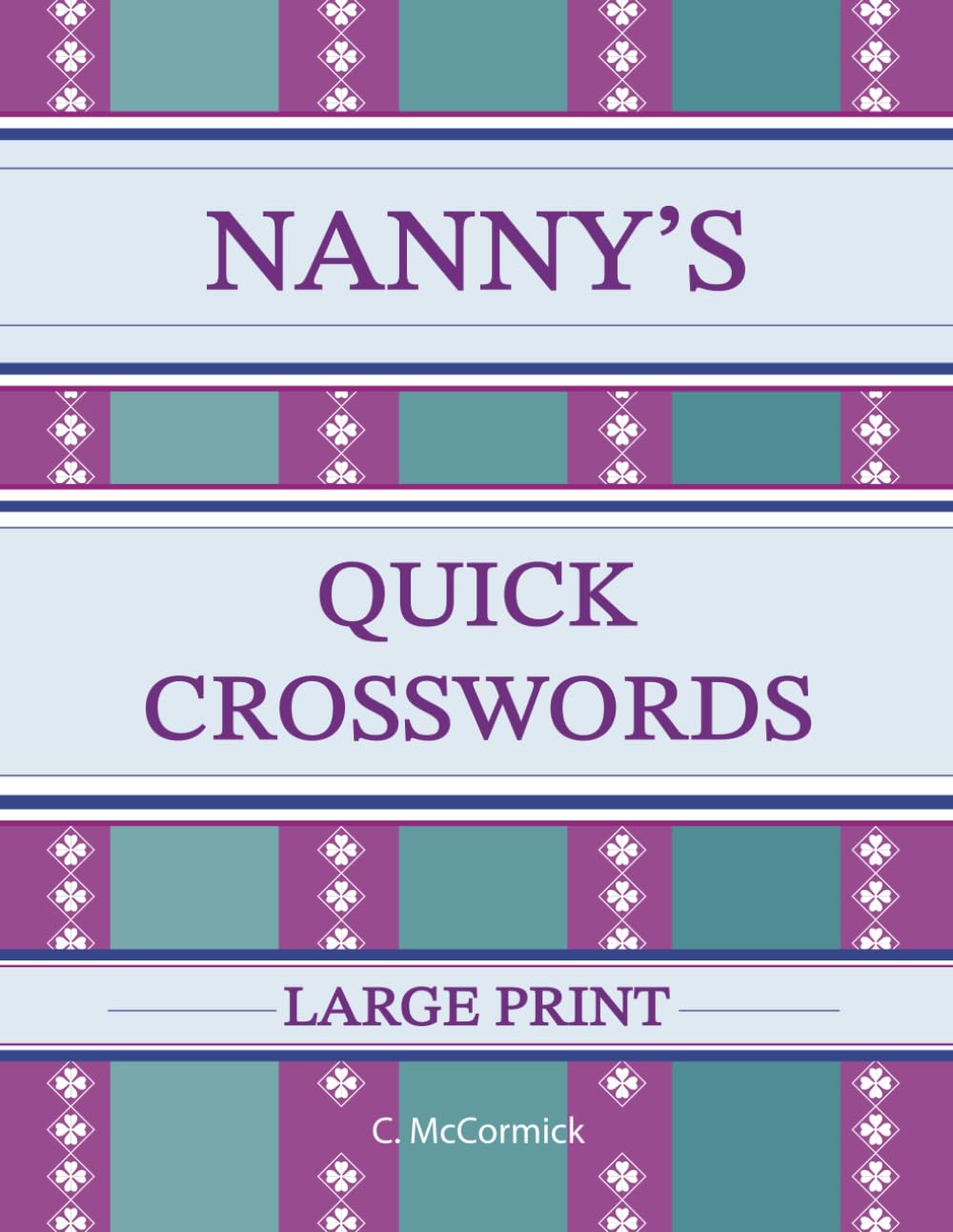 Nanny's Quick Crosswords Large Print