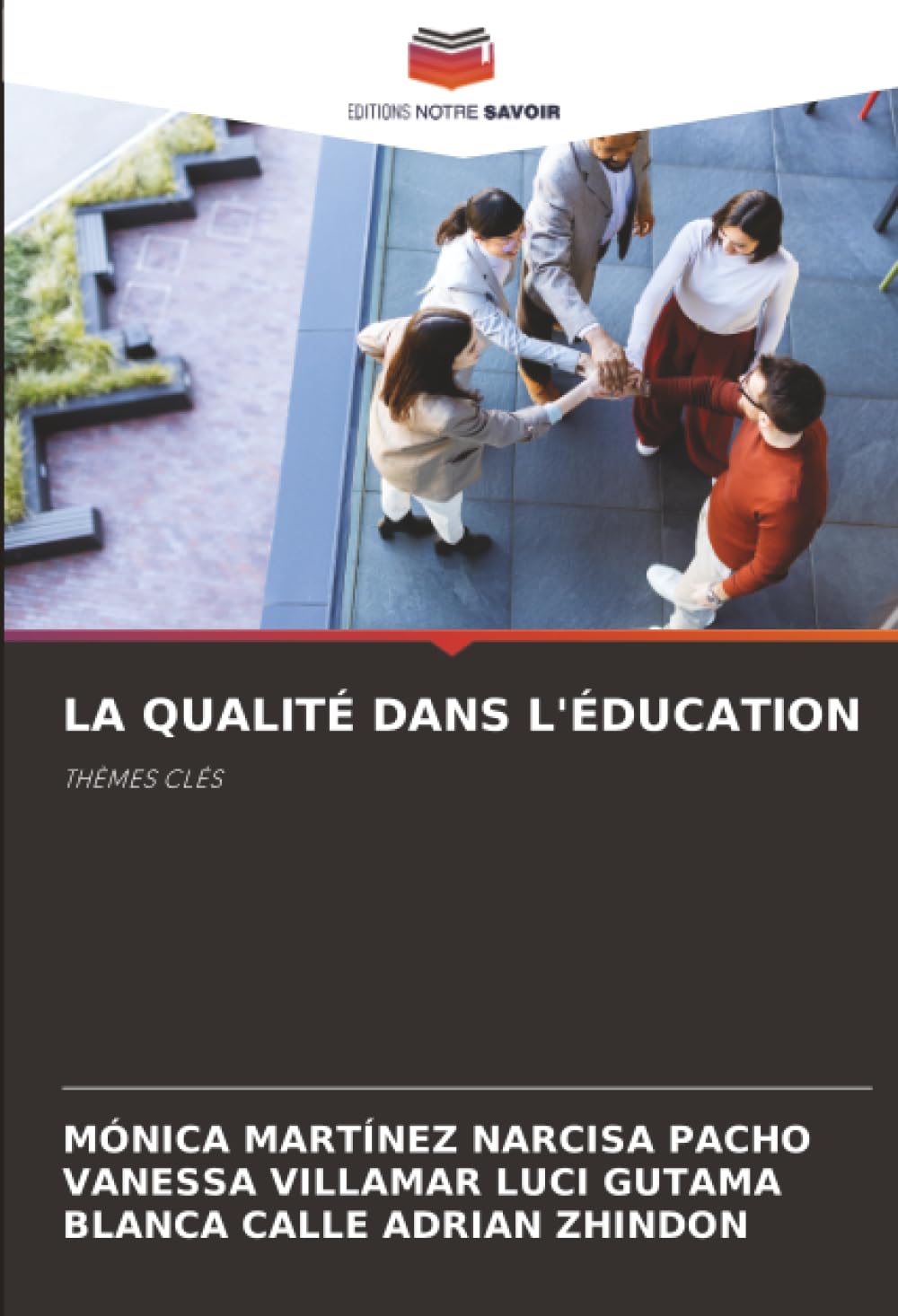 LA QUALITÉ DANS L'ÉDUCATION: THÈMES CLÉS