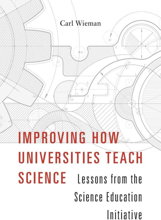 Improving How Universities Teach Science: Lessons from the Science Education Initiative