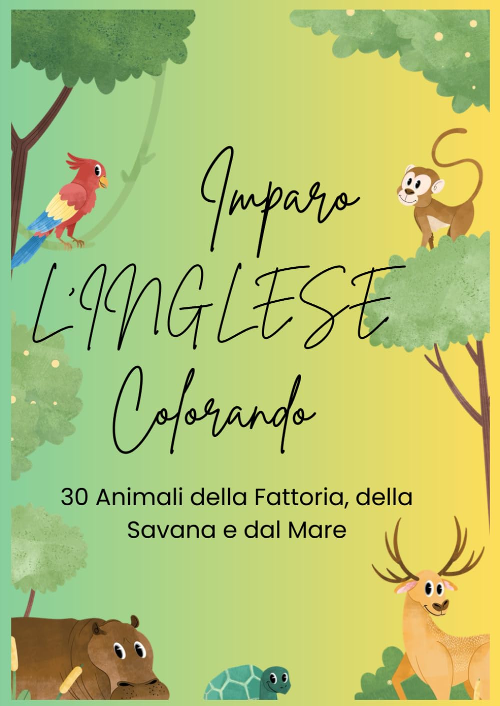 Imparo l'Inglese Colorando: 30 Animali della Fattoria e della Savana – Libro da Colorare con Parole da Ricalcare per Bambini