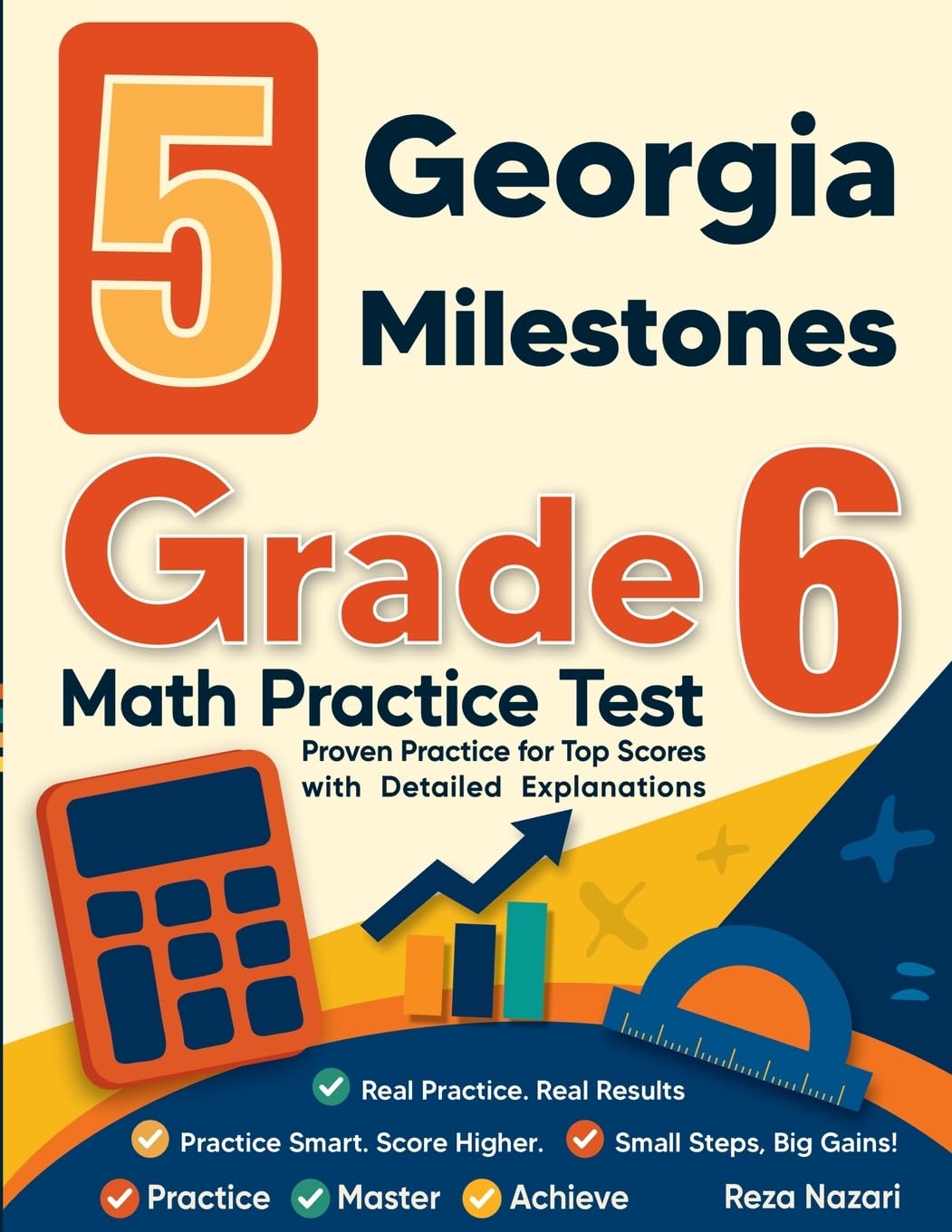 5 Georgia Milestones Grade 6 Math Practice Tests: Proven Practice for Top Scores with Detailed Explanations