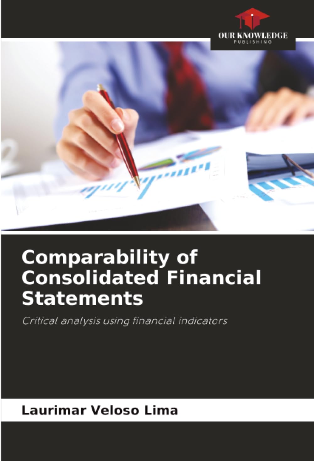Comparability of Consolidated Financial Statements: Critical analysis using financial indicators