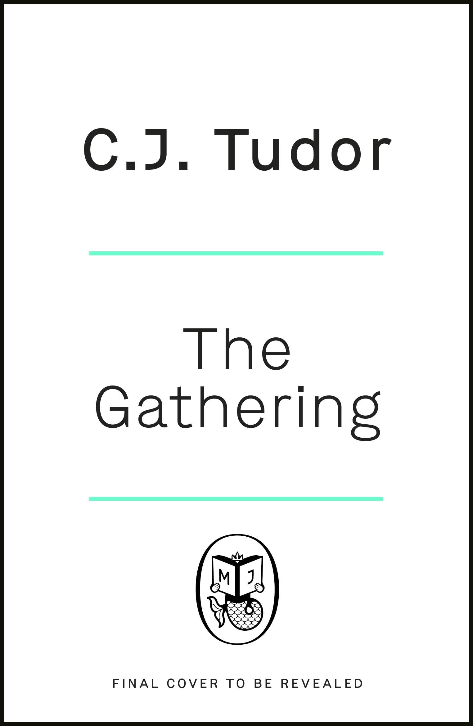 C. J. TudorThe Gathering