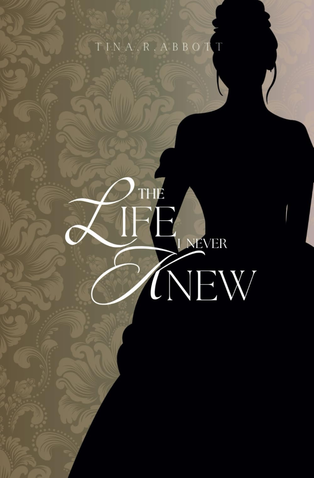 The Life I Never Knew