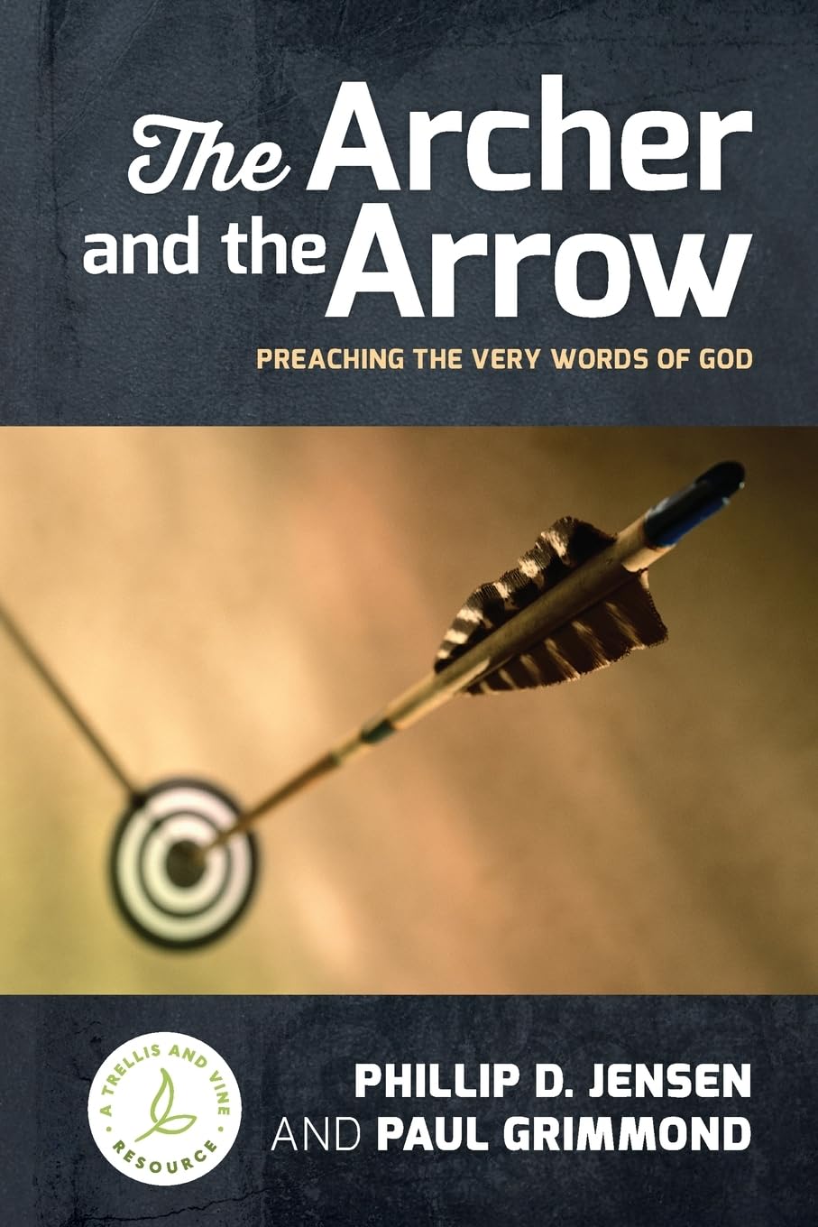 The Archer and the Arrow: Preaching the very words of God