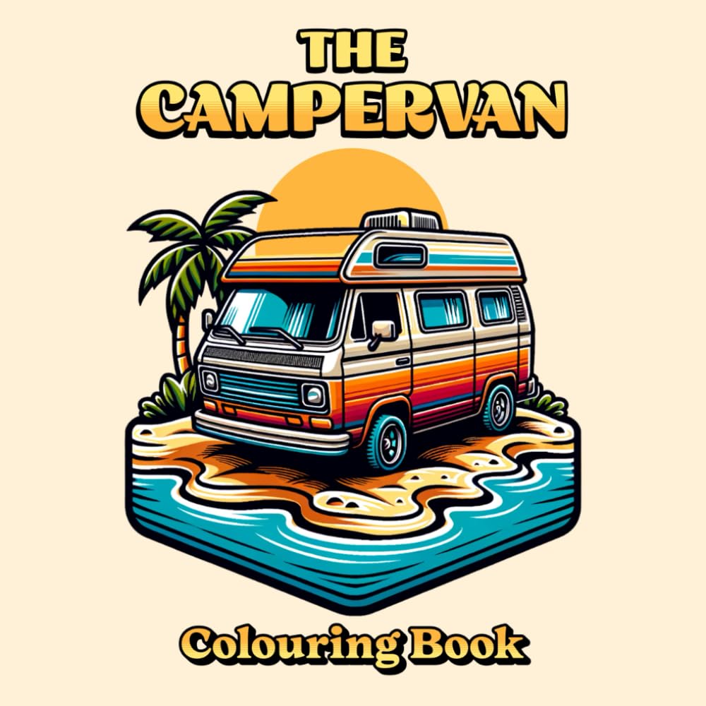 The Campervan Colouring Book: A Collection of Campers in Need of Colour