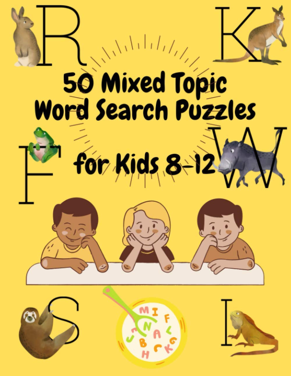 50 Mixed Topic Word Search Puzzles for Kids 8-12: 50 Mixed Topic Word Search Puzzles with Solutions for Kids 8-12 | The Must Have Gift For Big Brothers | Solve-Them-Yourself Mysteries!!!